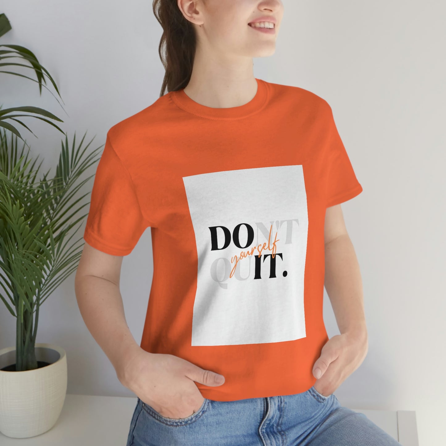 DON'T QUIT Unisex Jersey Short Sleeve Tee