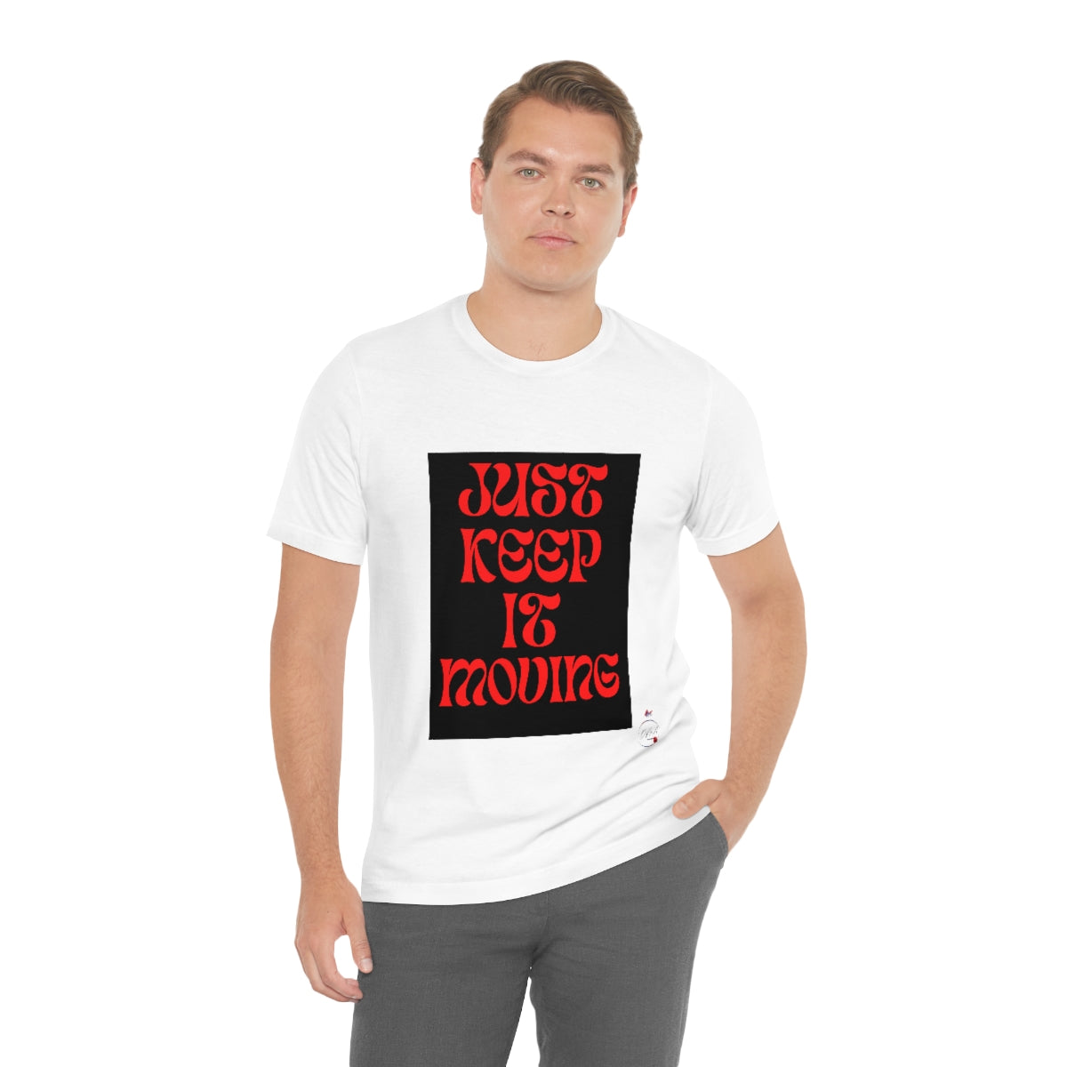 JUST KEEP IT MOVING Unisex Jersey Short Sleeve Tee