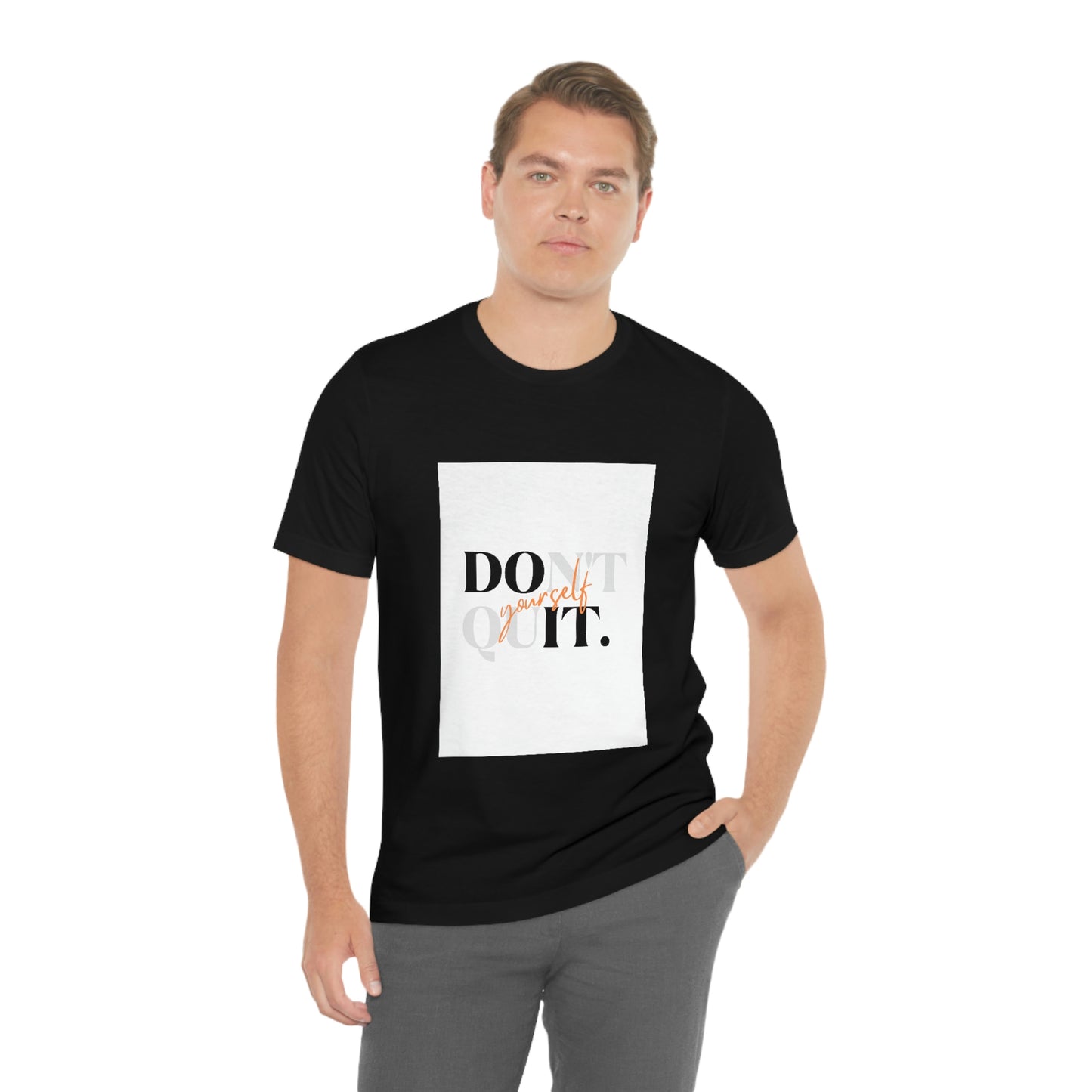 DON'T QUIT Unisex Jersey Short Sleeve Tee
