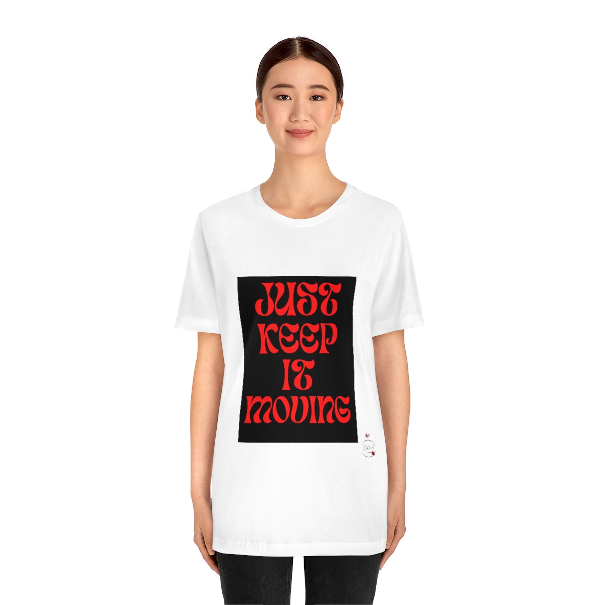 JUST KEEP IT MOVING Unisex Jersey Short Sleeve Tee