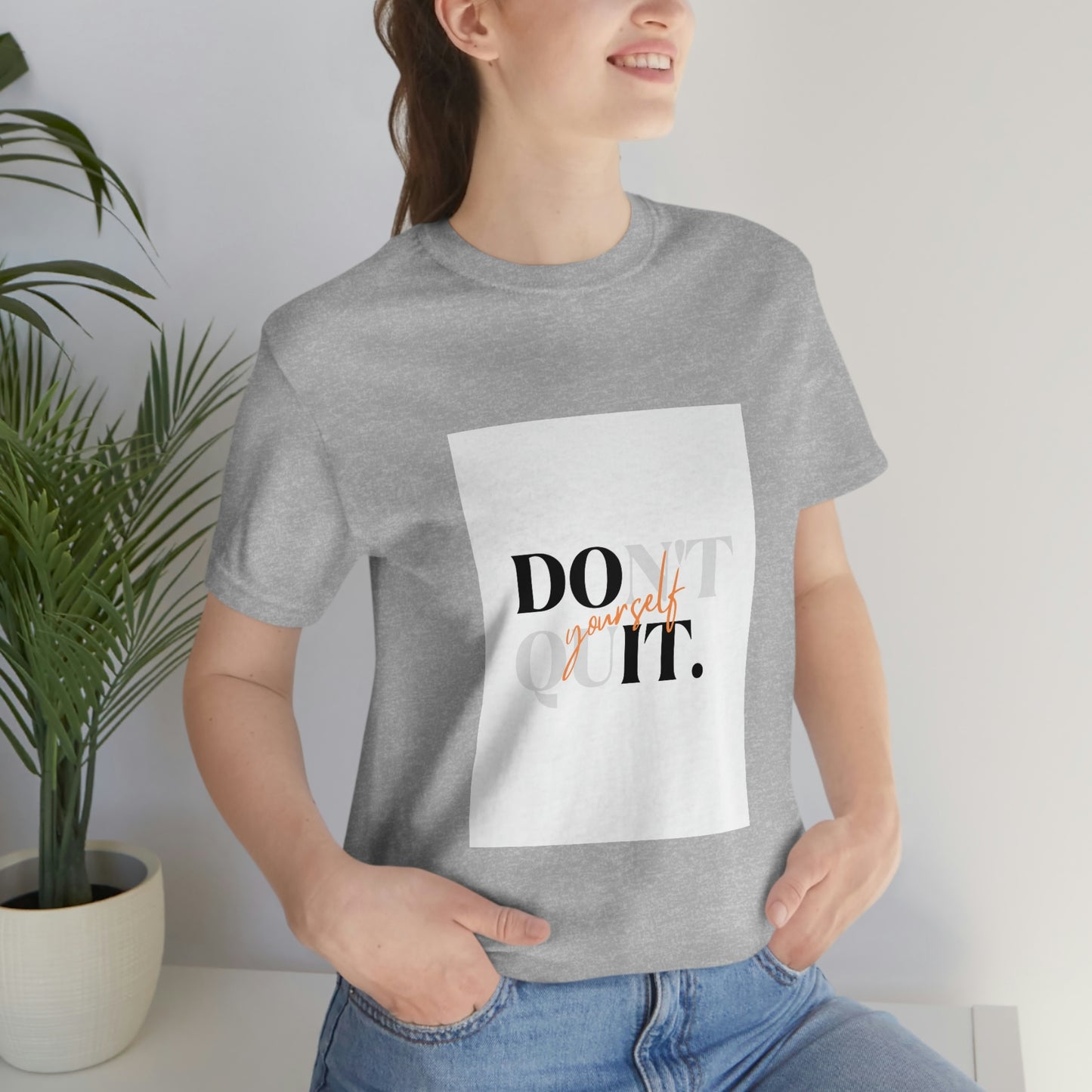 DON'T QUIT Unisex Jersey Short Sleeve Tee