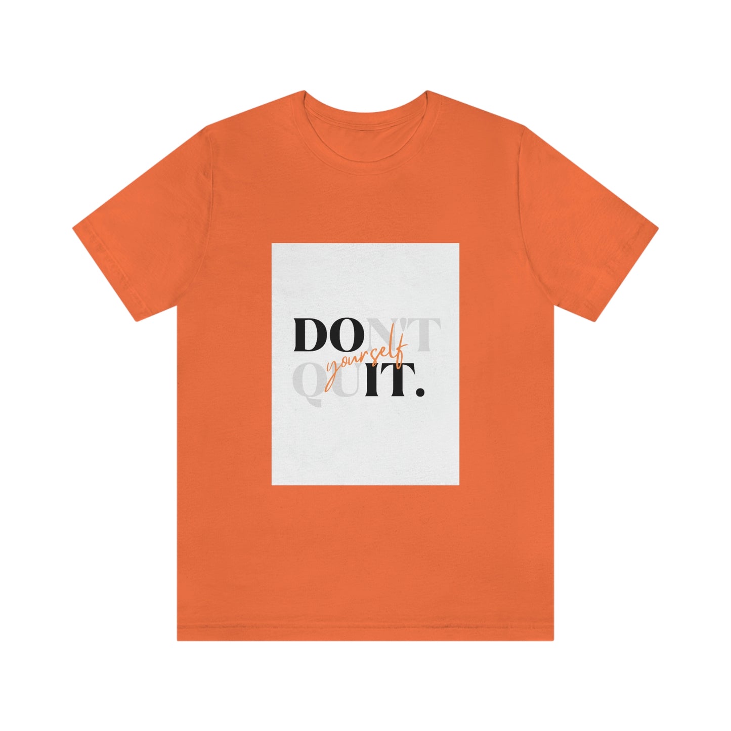 DON'T QUIT Unisex Jersey Short Sleeve Tee