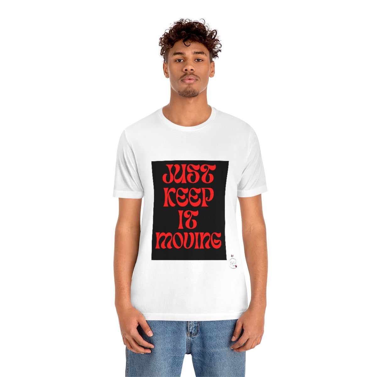 JUST KEEP IT MOVING Unisex Jersey Short Sleeve Tee