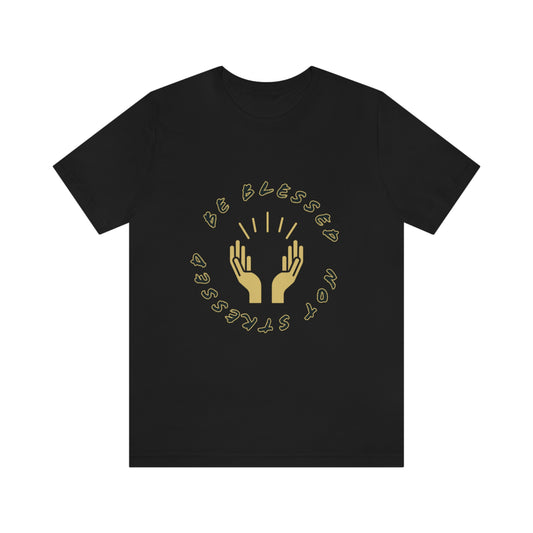 BE BLESSED Unisex Jersey Short Sleeve Tee