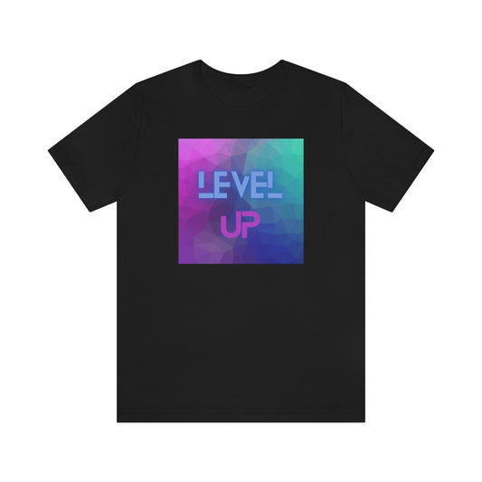 LEVEL UP Unisex Jersey Short Sleeve Tee